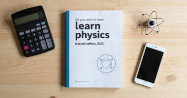 So you want to learn physics (second edition, 2021)
